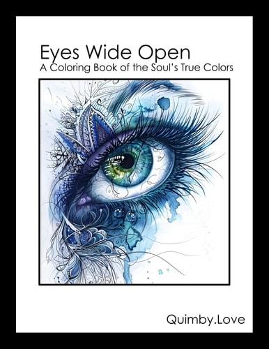 Eyes Wide Open A Coloring Book of the Soul's True Colors