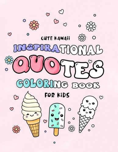 Cute Kawaii Inspirational Quotes Coloring Book For Kids