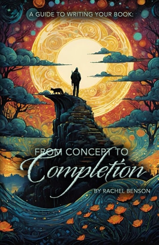 A Guide to Writing Your Book From Concept to Completion