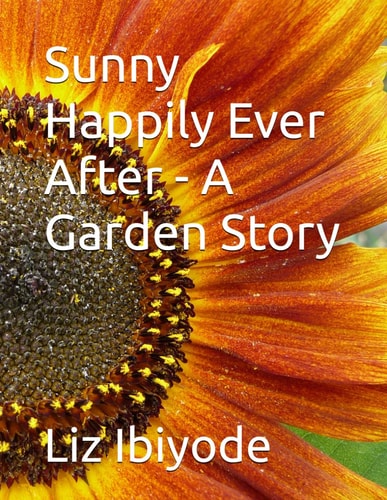 Sunny Happily Ever After - A Garden Story