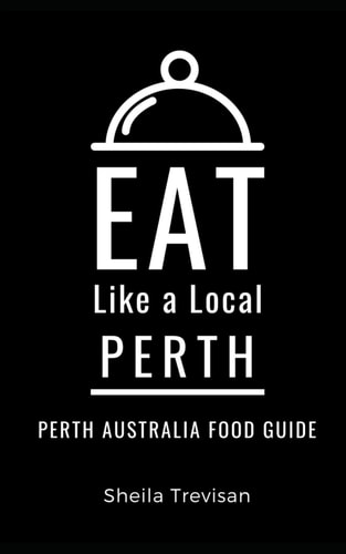 Eat Like a Local- Perth Perth Australia Food Guide