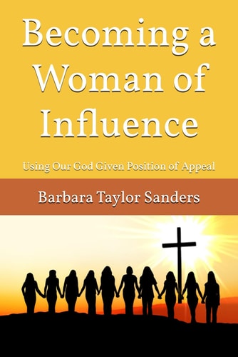 Becoming a Woman of Influence Using Our God Given Position of Appeal