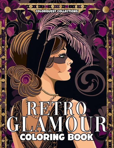 Retro Glamour Coloring Book Vintage Journey Through Fashion's Finest Moments