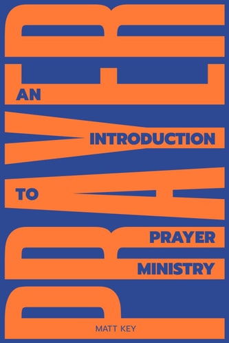 An Introduction to Prayer Ministry