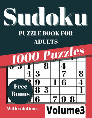 Sudoku Puzzle Book for Adults 1000 Easy to Extreme Sudoku Puzzles with Solutions - Vol. 3