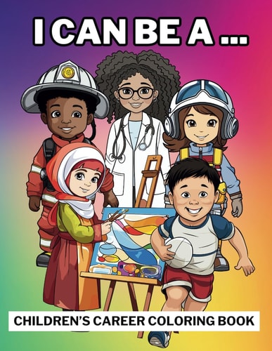 I Can Be Anything Children's Career Coloring Book
