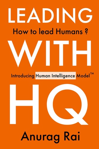 Leading with Human Quotient A Comprehensive Guide to Human Leadership