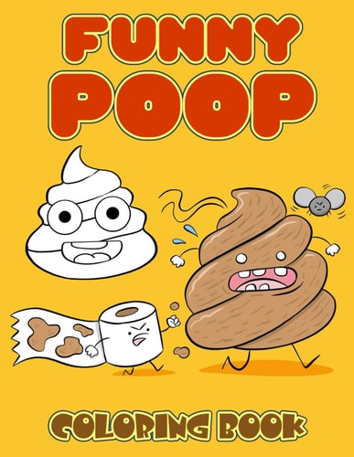 Funny Poop Coloring Book An Effective Way For Relaxation And Stress Relief For Poop Emoji Fans