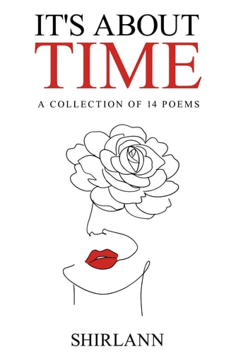 It's About Time A Collection of 14 Poems