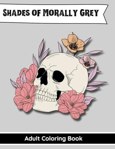 Shades of Morally Grey Adult Coloring Book