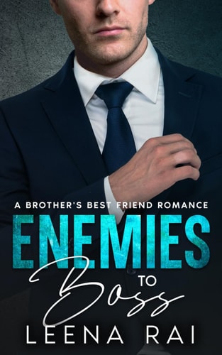 Enemies to Boss A Brother's Best Friend Romance