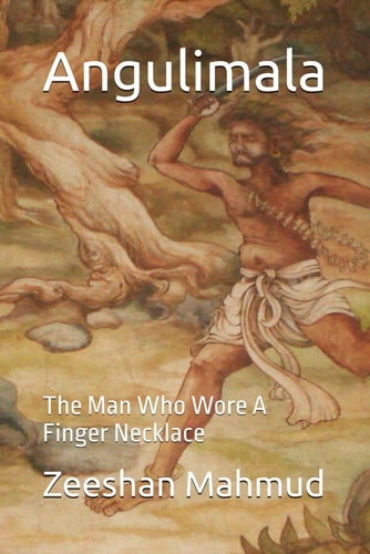 Angulimala The Man Who Wore A Finger Necklace