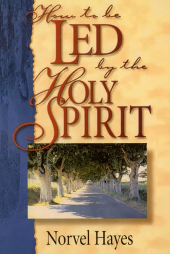 How To Be Led by the Holy Spirit