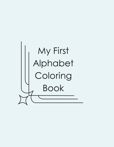 My First Alphabet Coloring Book