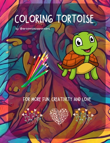 Coloring Book Tortoise Adorable and Fun Images of Tortoise to Color: We Love Tortoise: Beautiful and Calming Tortoise to Color.
