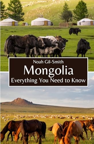 Mongolia Everything You Need to Know