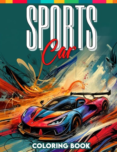 Sports Car Coloring Book Delve Into the Iconic World of Sports Cars, Featuring a Diverse Array of Sleek Designs and Dynamic Lines