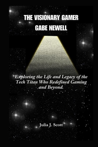 The Visionary Gamer Gabe Newell Exploring the Life and Legacy of the Tech Titan Who Redefined Gaming and Beyond.