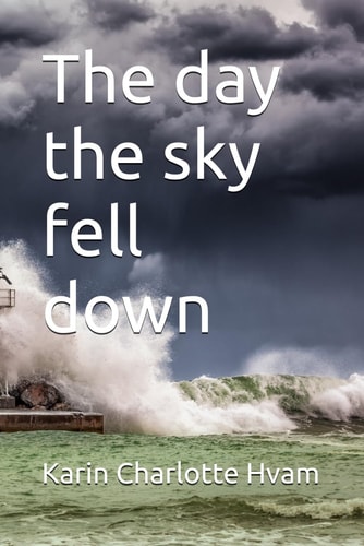 The Day the Sky Fell Down