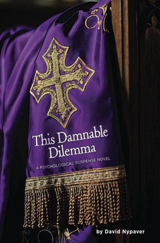 This Damnable Dilemma A Psychological Suspense Novel