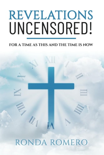Revelations Uncensored! For a Time as This and the Time Is Now