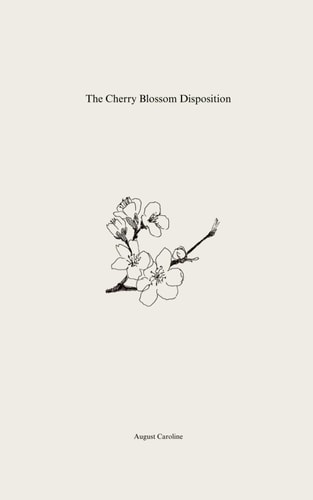 The Cherry Blossom Disposition