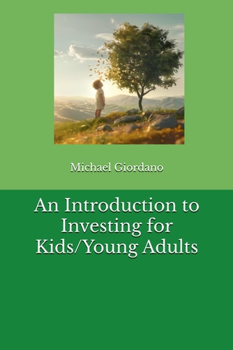 An Introduction to Investing for Kids/Young Adults