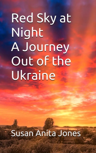 Red Sky at Night A Journey Out of the Ukraine