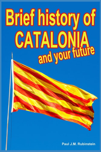 Brief History of Catalonia and Your Future
