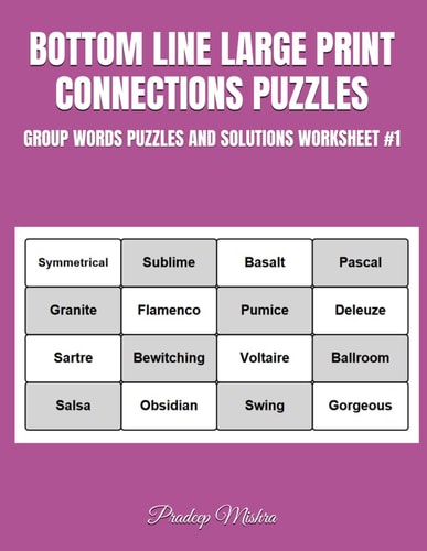 Bottom Line Large Print Connections Puzzles Group Words Puzzles and Solutions Worksheet #1
