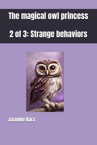 The Magical Owl Princess 2 of 3: Strange Behaviors