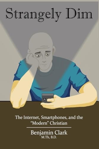 Strangely Dim The Impacts of Internet Culture and Modern Communication Technology on Society and the Christian