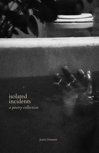 Isolated Incidents A Poetry Collection