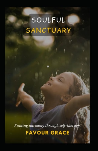 Soulful Sanctuary Finding Harmony Through Self-Therapy
