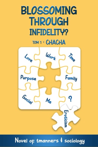 Blossoming Through Infidelity ? Mores of Infidelity Without Taboos