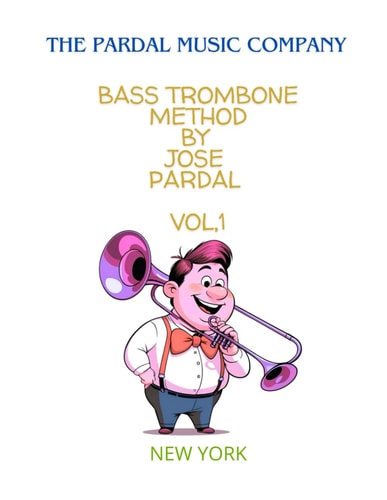 Bass Trombone Method by Jose Pardal Vol,1 New York
