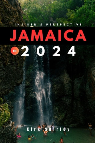 Jamaica 2024 (Insider's Guide) Your Updated Essential Companion to Exploring the Best of Jamaica