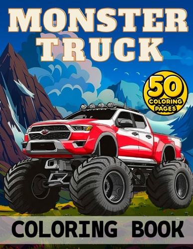 Monster Truck Coloring Book for Kids 50 Awesome Designs of Pickup Vehicles and SUVs in Different Styles for Boys & Girls
