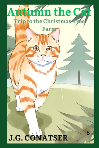 Autumn the Cat Trip to the Christmas Tree Farm
