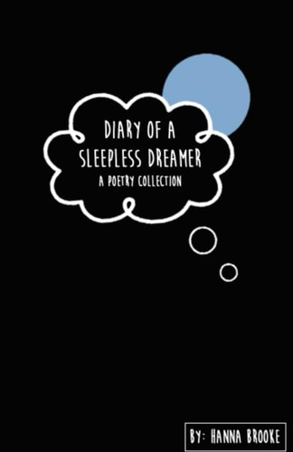 Diary of a Sleepless Dreamer A Poetry Collection