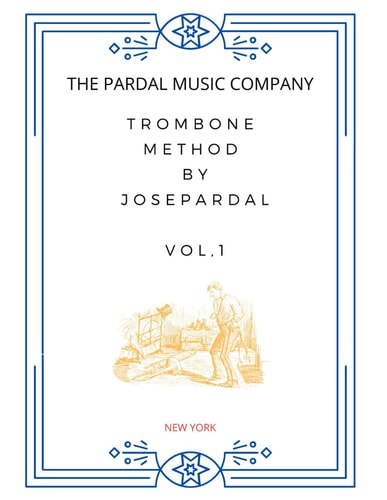 Trombone Method by Jose Pardal Vol,1 New York