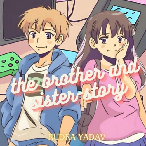 The Brother and Sister - Story A Story of a Gaming Champion and the Queen of the Kingdom of Toy