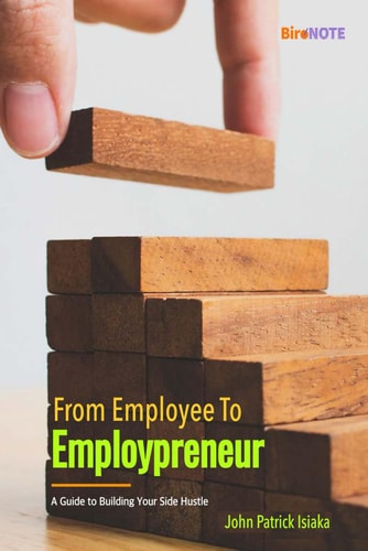 From Employee to Employpreneur A Guide to Building Your Side Hustle