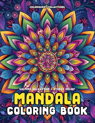 Calming Relaxation & Stress Relief Mandala Coloring Book