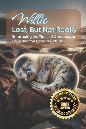 Willie Lost, But Not Really Embracing the Tides of Compassion, Love, and the Laws of Nature