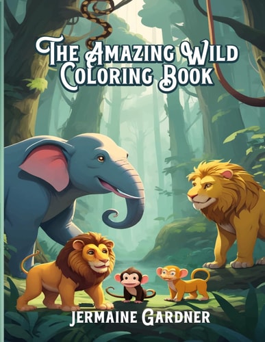 The Amazing Wild Coloring Book