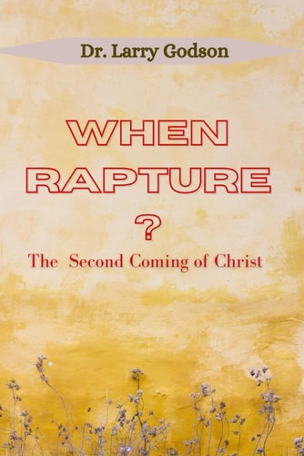 When Rapture? The Second Coming of Christ