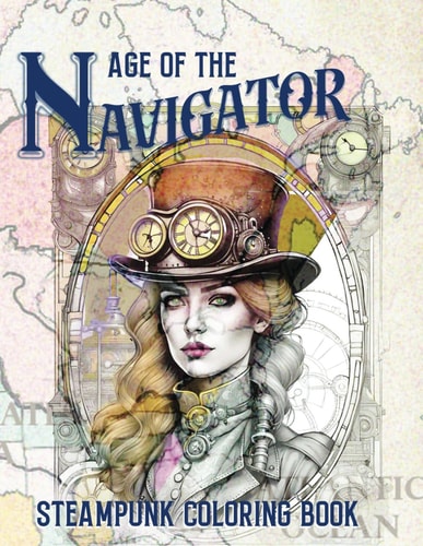 Age of the Navigator Steampunk Coloring Book