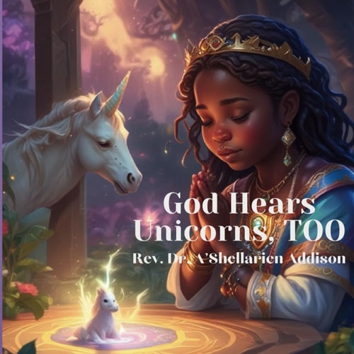 God Hears Unicorns, TOO Cute Story of Laiyah the Unicorn Learning about Prayer
