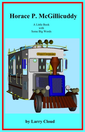Horace P. McGillicuddy A Little Book with Some Big Words
